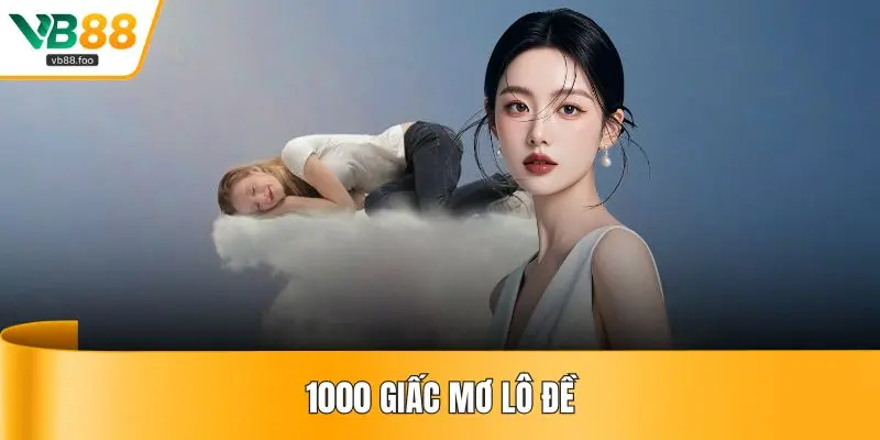 1000 Giấc Mơ Lô Đề