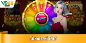 Cách quay hũ dễ nổ