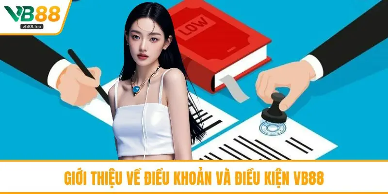Giới thiệu về điều khoản và điều kiện VB88