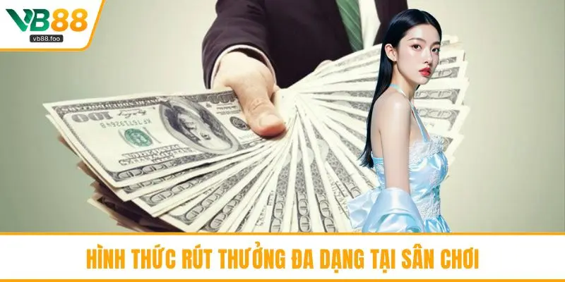 Hình thức rút thưởng đa dạng tại sân chơi