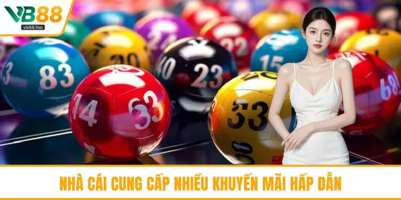 Nhà cái cung cấp nhiều khuyến mãi hấp dẫn